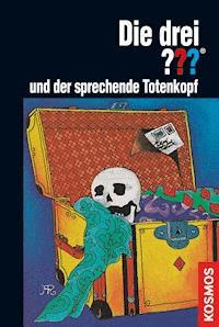 Die drei ???, und der sprechende Totenkopf (drei Fragezeichen) - Robert Arthur - E-Book
