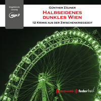 Halbseidenes dunkles Wien - Günther Zäuner - Hörbuch