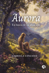Aurora en busca de su alma afín - Gabriela Cenzano - E-Book