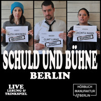 Schuld und Bühne - LiveLesung mit Trinkspiel, Folge 7: WTF - Wir waren auch mal jung (Ungekürzt) - Clint Lukas - Hörbuch