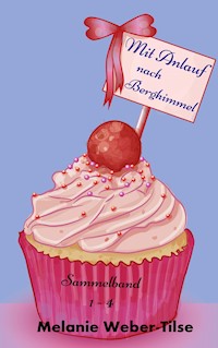 Mit Anlauf nach Berghimmel - Melanie Weber-Tilse - E-Book