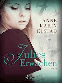 Julies Erwachen - Anne Karin Elstad - E-Book