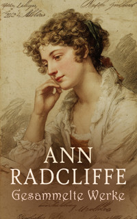 Ann Radcliffe - Gesammelte Werke - Ann Radcliffe - E-Book