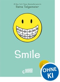 Smile (Smile-Reihe, Band 1) - Raina Telgemeier - E-Book