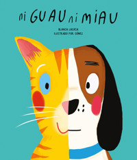 Ni guau ni miau - Blanca Lacasa - E-Book