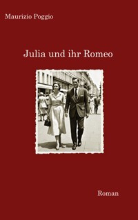 Julia und ihr Romeo - Maurizio Poggio - E-Book