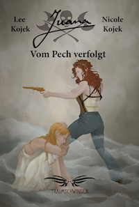 Juana – Vom Pech verfolgt - Nicole Kojek - E-Book