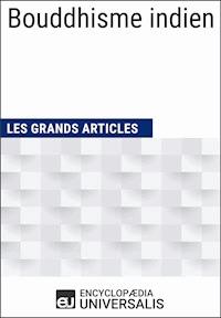Bouddhisme indien - Encyclopaedia Universalis - E-Book