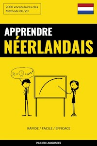 Apprendre le néerlandais - Rapide / Facile / Efficace - Pinhok Languages - E-Book