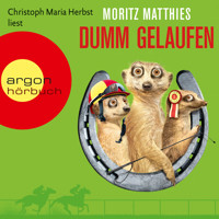Dumm gelaufen - Erdmännchen-Krimi, Band 3 (Gekürzt) - Moritz Matthies - Hörbuch
