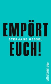 Empört Euch! - Stéphane Hessel - E-Book