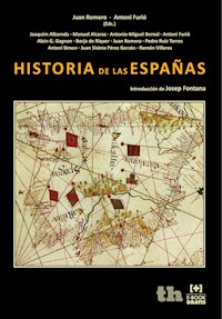 Historia de las Españas - Antonio Miguel Bernal - E-Book
