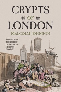 Crypts of London - Malcolm K. Johnson - E-Book