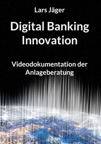 Digital Banking Innovation - Lars Jäger - E-Book