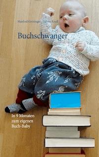 Buchschwanger - Manfred Greisinger - E-Book