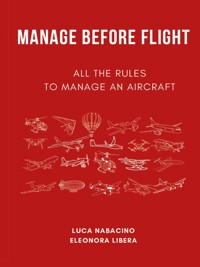 Manage before flight - All the rules to manage an aircraft - Luca Nabacino - E-Book