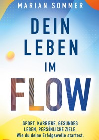 Dein Leben im Flow - Marian Sommer - E-Book + Hörbuch