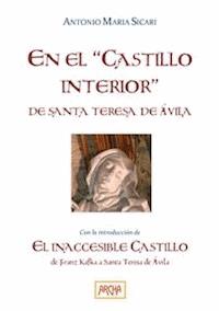 En el "Castillo interior" de Santa Teresa - Antonio Maria Sicari - E-Book