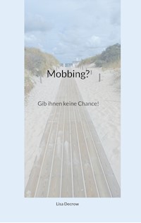 Mobbing? - Lisa Decrow - E-Book