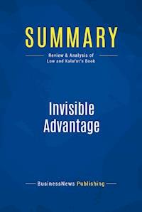 Summary: Invisible Advantage - BusinessNews Publishing - E-Book