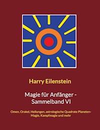 Magie für Anfänger - Sammelband VI - Harry Eilenstein - E-Book