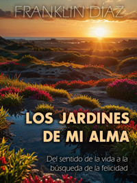 Los Jardines de mi Alma - Franklin Díaz - E-Book