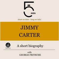 Jimmy Carter: A short biography - 5 Minutes - Hörbuch