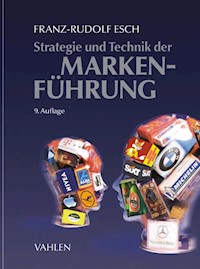 Strategie und Technik der Markenführung - Franz-Rudolf Esch - E-Book