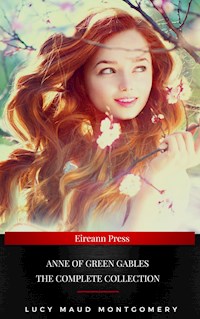Anne of Green Gables (Collection) - L.M. Montgomery - E-Book