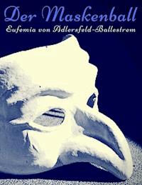 Der Maskenball - Eufemia von Adlersfeld-Ballestrem - E-Book