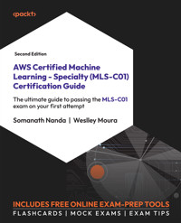 AWS Certified Machine Learning - Specialty (MLS-C01) Certification Guide - Somanath Nanda - E-Book