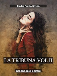 La tribuna Vol II - Emilia Pardo Bazán - E-Book