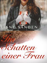 Im Schatten einer Frau - Liane Sanden - E-Book