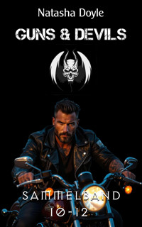 Guns and Devils 10-12 - Natasha Doyle - E-Book