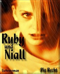 Ruby und Niall - Pia Recht - kostenlos E-Book