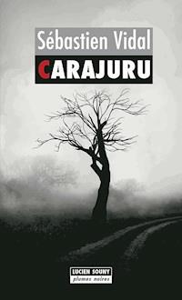 Carajuru - Sébastien Vidal - E-Book