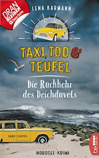 Taxi, Tod und Teufel - Die Rückkehr des Deichdüvels - Lena Karmann - E-Book