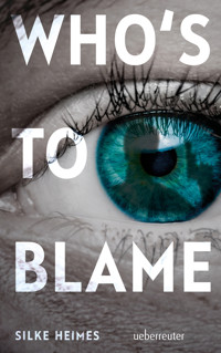 Who's to blame - Silke Heimes - E-Book