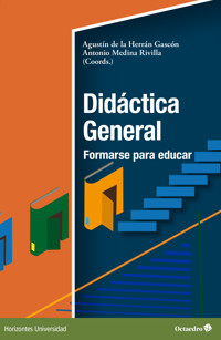 Didáctica General: formarse para educar - Agustín De la Herrán Gascón - E-Book