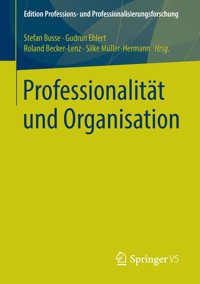 Professionalität und Organisation -  - E-Book