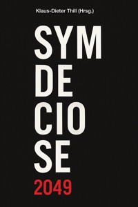 Symdeciose 2049 - Klaus-Dieter Thill - E-Book
