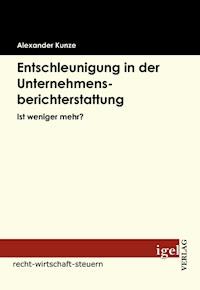 Entschleunigung in der Unternehmensberichterstattung - Alexander Kunze - E-Book