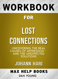 Workbook for Lost Connections: Uncovering the Real Causes of Depression – and the Unexpected Solutions - MaxHelp - E-Book