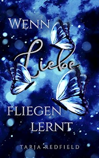 Wenn Liebe fliegen lernt - Tarja Redfield - E-Book