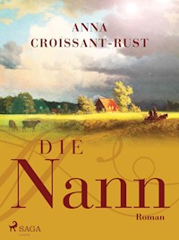 Die Nann - Anna Croissant-Rust - E-Book