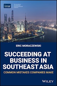 Succeeding at Business in Southeast Asia - Eric Moraczewski - E-Book
