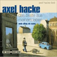 Das Beste aus meinem Leben - Axel Hacke - Hörbuch