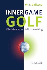 Inner Game Golf - W Timothy Gallwey - E-Book