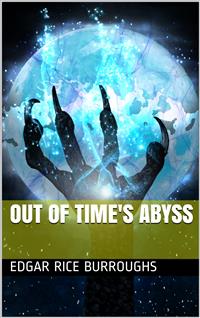Out of Time's Abyss - Edgar Rice Burroughs - E-Book