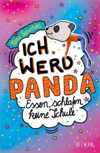 Ich werd Panda (Essen, schlafen, keine Schule) - Tani Sawitzki - E-Book